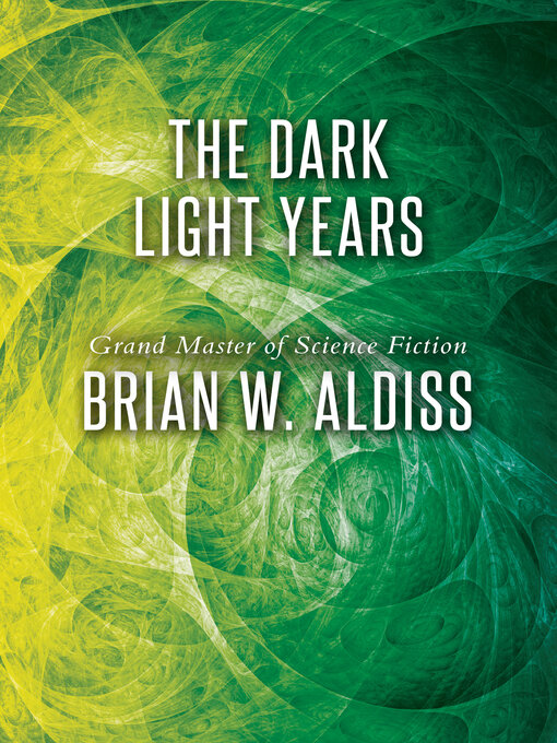 Title details for The Dark Light Years by Brian Aldiss - Available